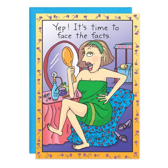 COVER: Yep, it's time to face the facts. INSIDE: We've become the incredibly sexy older women that all young girls just wish they could be! Happy Birthday!