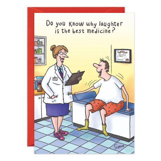 COVER: Do you know why laughter is the best medicine? INSIDE: Because it doesn't require a co-pay! Get well soon!