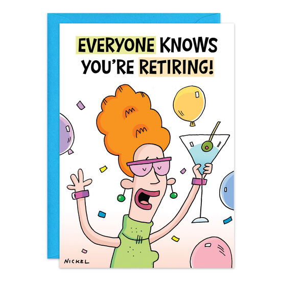 COVER: Everyone knows you're retiring! INSIDE: You've got this "I'm done with this crap" glow! Congratulations!